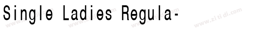 Single Ladies Regula字体转换